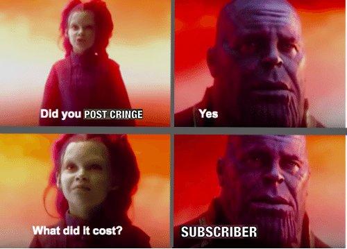 Did you POST CRINGE Yes What did it cost? SUBSCRIBER