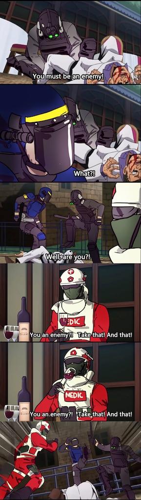 You must be án enemy What?! Well are you DIC Take that! And that! You an enemy?! MEDIC You an.enemy?! 'Take,that And that!