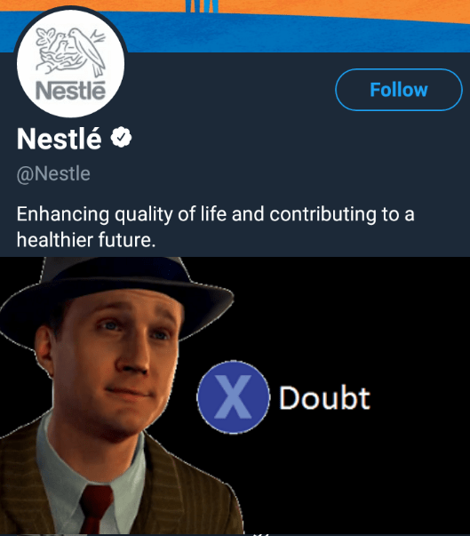 Nestle Follow Nestlé @Nestle Enhancing quality of life and contributing to a healthier future. XDoubt