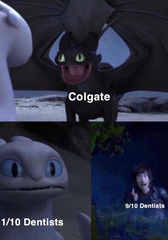 Colgate 9/10 Dentists 1/10 Dentists