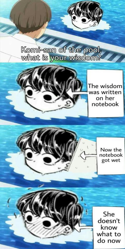 Komi-san of the pool what is your wisdom? The wisdom was written on her notebook Now the notebook got wet She doesn't know what to do now