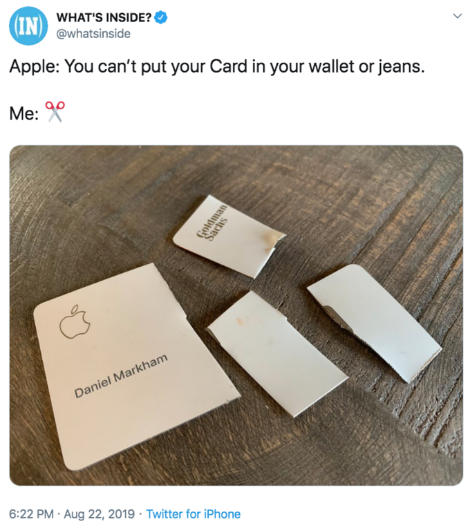 IN WHAT'S INSIDE? @whatsinside Apple: You can't put your Card in your wallet or jeans. Me: Daniel Markham 6:22 PM Aug 22, 2019 Twitter for iPhone Sachs