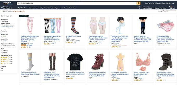 amazon Try Prime Q Discover small & medium businesses All programming socks YCart EN Deliver to Hello. Sign in Account & Lists Departments Orders Try Prime Your Amazon.com Today's Deals Gift Cards Registry Sell Treasure Truck Help San Jose 95112 Sort by Featured 1-48 of 416 results for "programming socks" Show results for Amazon's Choice Men's Fashion Men's Socks Women's Fashion Women's Socks & Hosiery See All 17 Departments Refine by AmazonFresh fresh Chalier 3 Pairs Womens Long Striped Socks Over Knee Thigh High Socks Stocking $99-$1199prime n 347 Boldsocks Men's Novelty Socks Hot Cute Japanese Style Blue&pink Stripe Panties Bikini Cosplay Cotton Underwear $9 99-$16 99 prime A 134 Womens Striped Thigh High Over Knee Stocking Socks (Blue&white Wide Stripe)YSW02F $8 99 prime P-LINK Kawaii Stripe ZANZEA Women Socks Stripe Casual Elegant Over The Knee Thigh High Long Stockings To Be Or Not To Be Programming Edition Unisex Over Knee High Socks Extra Long Athletic Sport Tube... Underwear Panties Socks Amazon Prime Cute Cosplay L----- Costume Lingerie 2color Set $10 99-$1199prime $1200-$1500 prime 36 prime $9 99-$1199 prime $1577 Eligible for Free Shipping Only 20 left in stock - order soon. Save 5% with coupon Free Shipping by Amazon A nh295 Brand boldSOCKS ZANZEA Avg. Customer Review & Up EAT Annn& Up A A&Up AAY&Cp SLEEP <CODE/> REPEAT Condition New Used Schoolhouse Rock Casual Compression Socks Programmer Programming Code Novelty Sport Running Tube Socks,1 Pair Realdo Womens Autumn Eat Sleep Code Repeat Funny Programming Coding Gift Shirt Realdo Women Martin Boots P-LINK Kwaii Stripe Bikini P-LINK Kwaii L----- Cute Cosplay L----- Cute Costume Lingerie Fashion Non-slip Thick High Heel Lace Up Ankle Shoes Costume Lingerie Set Cotton Socks Pack Ankle Sock Hollow Out Crystal Decoration High Heel Martin Boots Shoes Underwear $7 38-$1075 $1499prime A 1 $14 99prime $1499 prime A 3 $19 99 $2 99 More Choices from $16.69