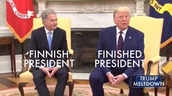 NAVY CORPS FINISHED PRESIDENT FINNISH PRESIDENT TRUMP MELTDOWN NE