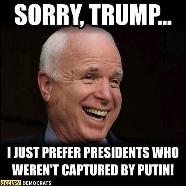 SORRY, TRUMP.. IJUST PREFER PRESIDENTS WHO WEREN'T CAPTURED BY PUTIN! OCCUPY DEMOCRATS