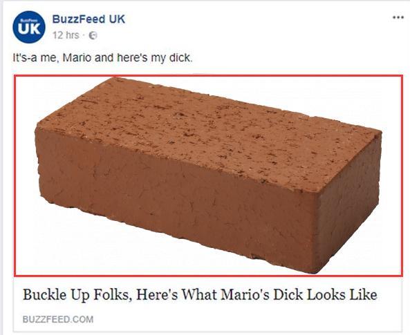 BuzzFeed UK UK ... 12 hrs e It's-a me, Mario and here's my d---. Buckle Up Folks, Here's What Mario's D--- Looks Like BUZZFEED.COM