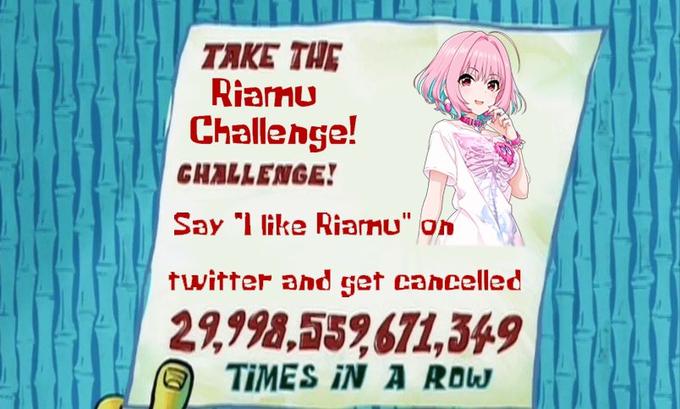 TAKE THE Riarmu Challenge! GHALLENGE! Say "I like Riarnu" on twitter and get cancelled 2,998,552671,349 TIMES IN A ROW