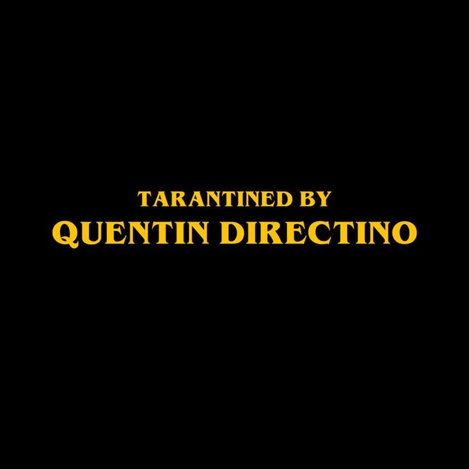 TARANTINED BY QUENTIN DIRECTINO