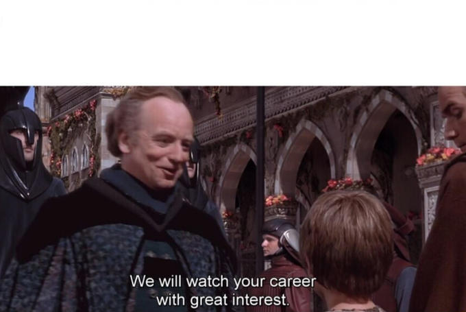 We will watch your career with great interest