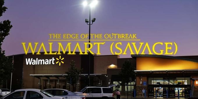 THE EDGE OF THE OUTBREAK WALMART (SAVAGE) Walmart*