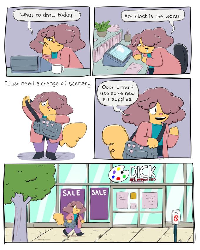 What to draw today.. Art block is the worst. I just need a change of scenery Oooh. I could use some new art supplies. DICK art materials SALE SALE NO MJu ) Comics Cartoon Comics Text Fiction
