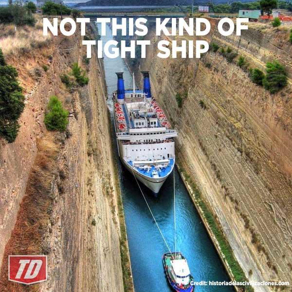 NOT THIS KIND OF TIGHT SHIP TD Credit: historiadelascivzaclones.com