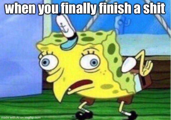 when you finally finish a s--- made with Al on imgflip.com