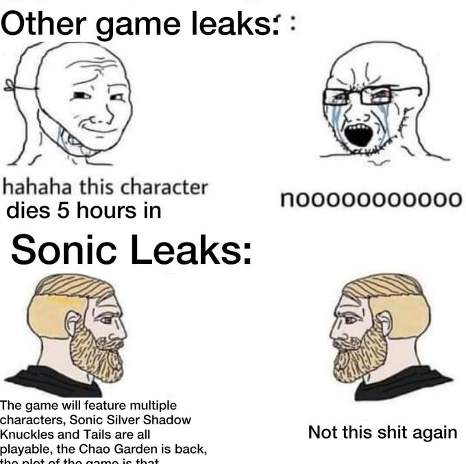 Other game leaks.' hahaha this character dies 5 hours in nooooooooooo Sonic Leaks: