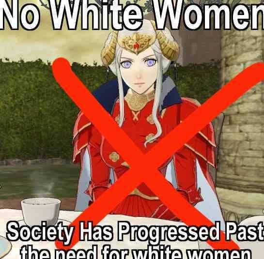 No White Women Society Has Progressed Past the need for white women