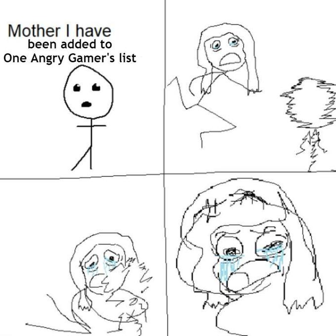 Mother I have been added to One Angry Gamer's list