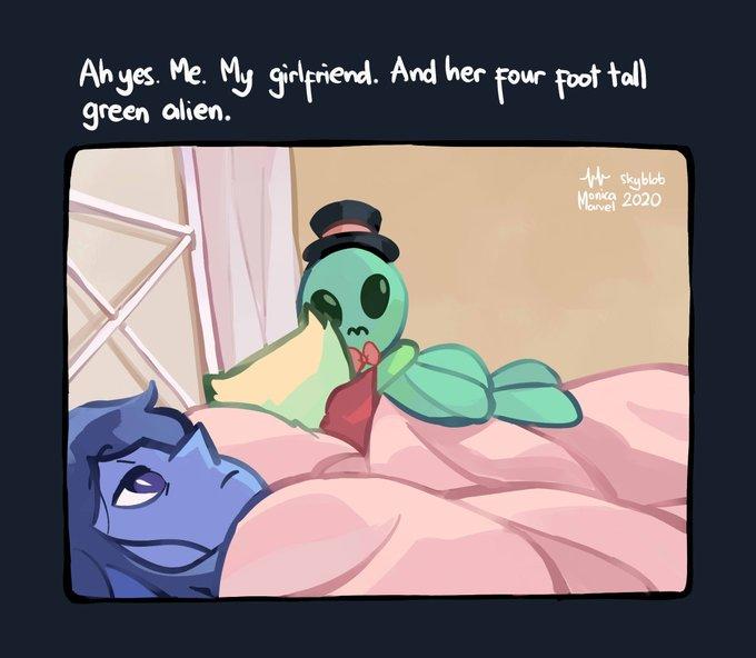 Ahyes. Me. My girlpriend. And her four poot tall green alien. Ht skyblob Monica 2020 larvel
