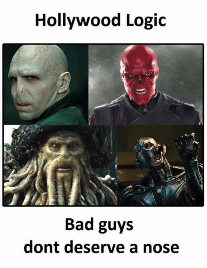 Hollywood Logic Bad guys dont deserve a nose