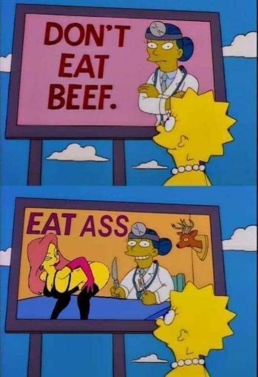 DON'T EAT BEEF. EAT ASS