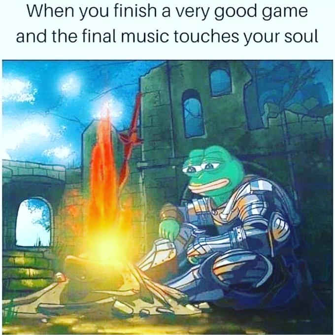 When you finish a very good game and the final music touches your soul