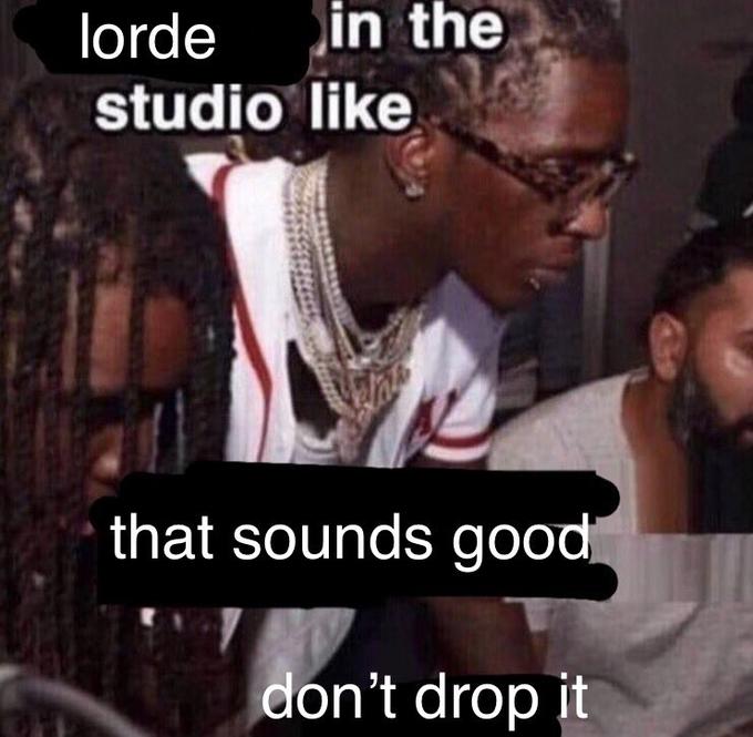 lorde in the studio like that sounds good don't drop it