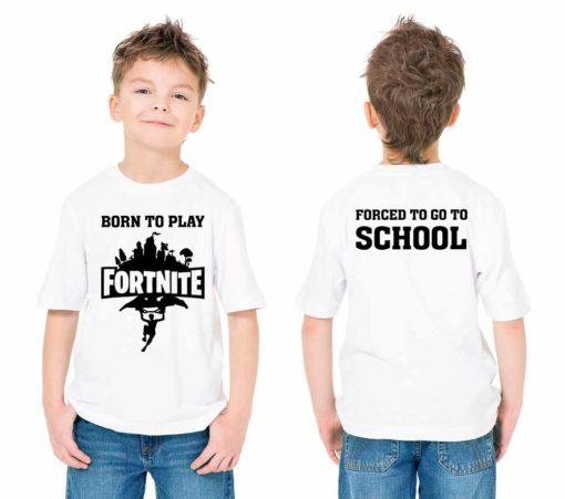Born to Play Fortnite, Forced to Go to School T-Shirt FORCED TO GO TO BORN TO PLAY SCHOOL FORTNITE