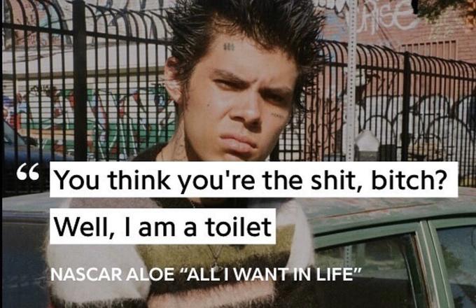 66 You think you're the s---, bitch? Well, I am a toilet NASCAR ALOE "ALLI WANT IN LIFE"