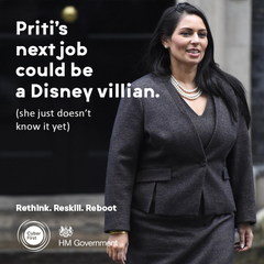 Priti's next job could be a Disney villian. (she just doesn't know it yet) Rethink. Reskll. Reboot HM Government