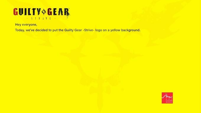 GUILTY GEAR STRIVE - Hey everyone, Today, we've decided to put the Guilty Gear -Strive- logo on a yellow background. ine ARC SYSTEM WORKS