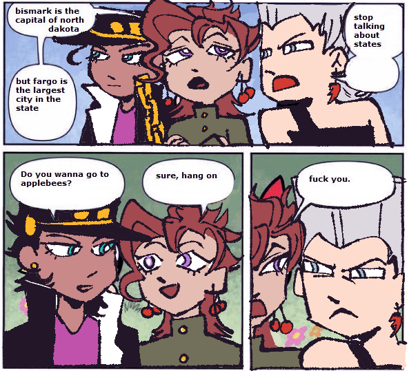 bismark is the capital of north dakota stop talking about states but fargo is the largest city in the state Do you wanna go to applebees? sure, hang on f--- you.