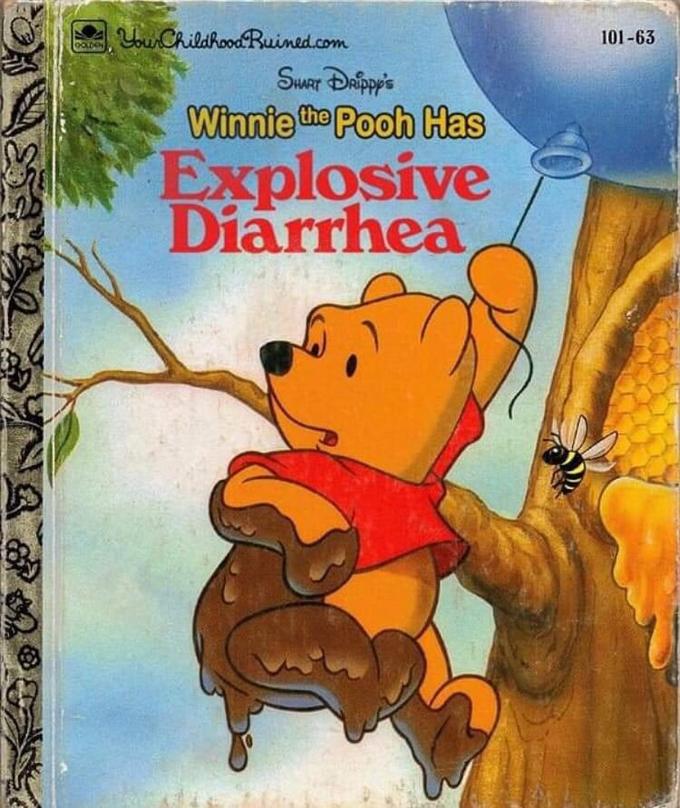 YourChildhood Buined.com Swar Deipp's 101-63 OOLDEN Winnie the Pooh Has Explosive Diarrhea
