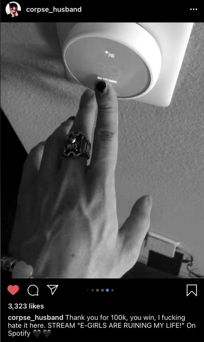 corpse_husband 3,323 likes corpse_husband Thank you for 100k, you win, I f------ hate it here. STREAM "E-GIRLS ARE RUINING MY LIFE!" On Spotify