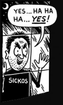 Sickos: Yes ha ha ha, yes!!