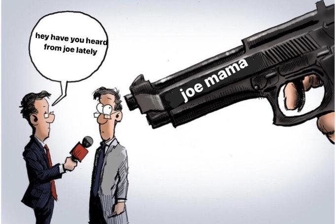 hey have you heard from joe lately joe mama