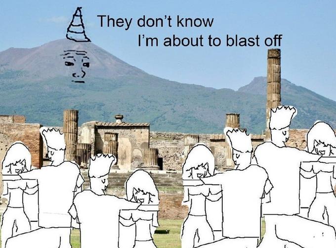 They don't know I'm about to blast off
