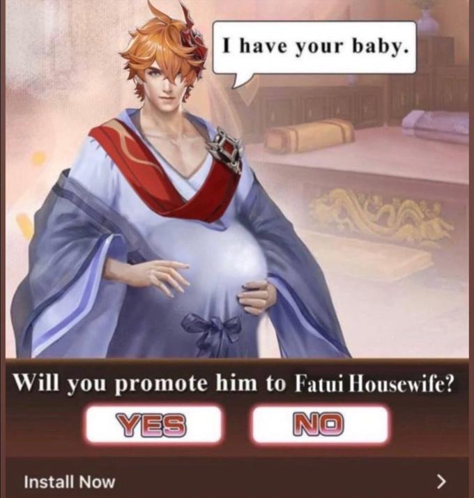 I have your baby. Will you promote him to Fatui Housewife? YES NO Install Now >