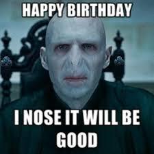 HAPPY BIRTHDAY I NOSE IT WILL BE GOOD