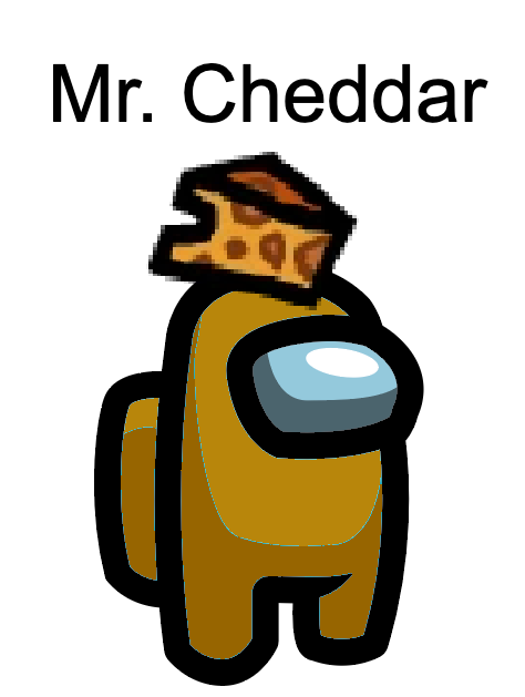 Mom Can We Have Mr Cheese We Have Mr Cheese At Home Mr Cheese At Mom Can We Have Mr Cheese We Have Mr Cheese At Home Mr Cheese At