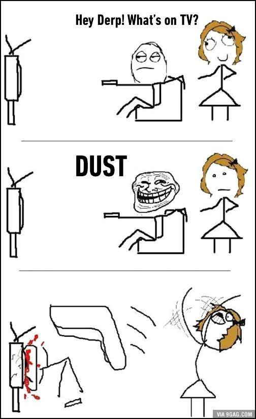 Hey Derp! What's on TV? ee DUST VIA 9GAG.COM