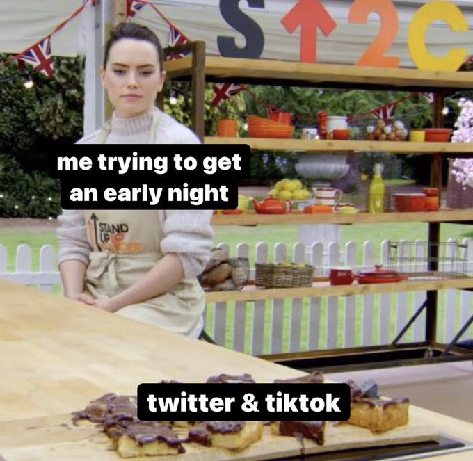 me trying to get an early night STAND UPO twitter & tiktok