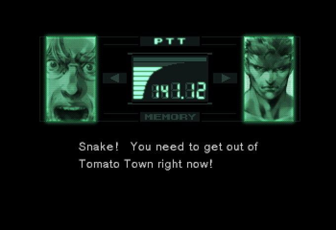 PIT MEMORY Snake! You need to get out of Tomato Town right now!