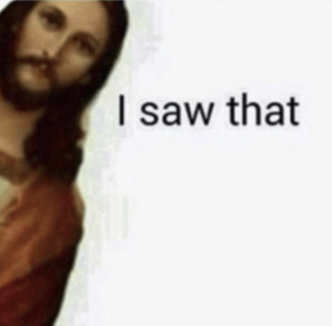 I saw that