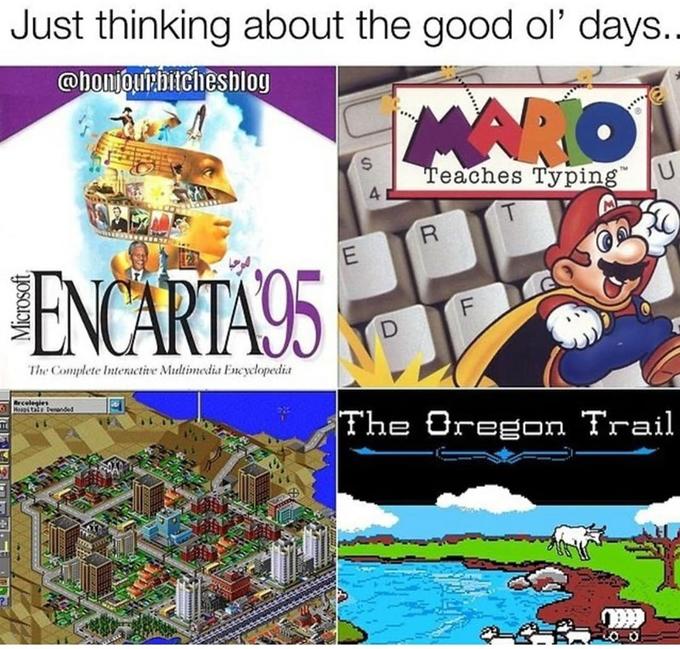 Just thinking about the good ol' days.. @bonjoui:hitchesblog ARO Teaches Typing ENCARTA95 The Complete Interactive Multimedia Encyclopedia rcelegies Moita benanded The Oregon Trail