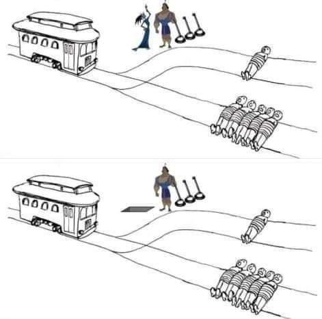Meme parodying the "trolley problem":/memes/the-trolley-problem using a joke from the "Disney":/memes/subcultures/disney movie "The Emperor's New Groove":/memes/subcultures/the-emperors-new-groove. Kronk pulls a lever to divert the trolley but instead causes Yzma to fall down a trapdoor. 