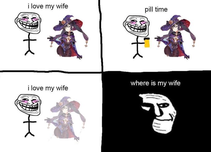 i love my wife pill time where is my wife i love my wife