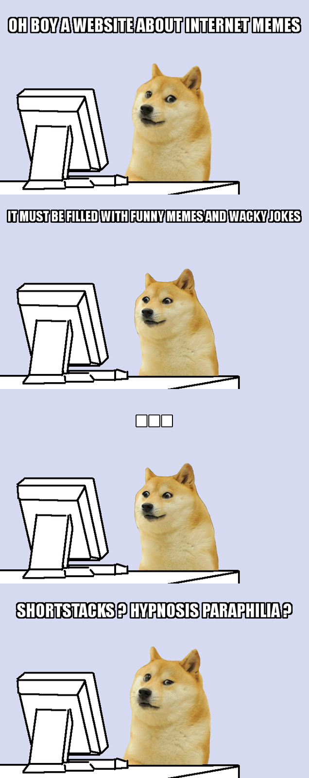 OH BOYAWEBSITE ABOUT INTERNET MEMES ITMUSTBEFILLEDWITH FUNNY MEMES AND WACKYJOKES SHORTSTACKSP HYPNOSIS PARAPHILIAP