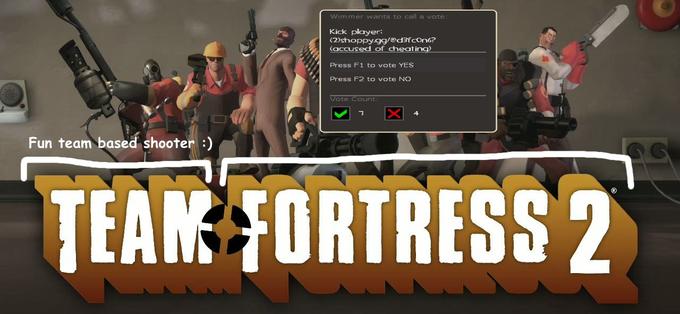 Wimmer wants to call a vote: Kick player: (2)shoppy.gg/@d3fcOn6? (accused of cheatinq) Press F1 to vote YES Press F2 to vote NO Vote Count: Fun team based shooter :) TEAM FORTRESS 2 Team Fortress 2 World Font Community Competition event