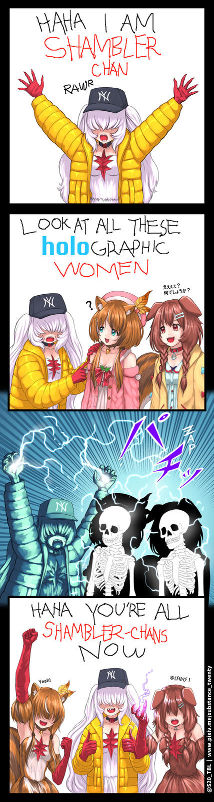 HAHA I AM НАНА SHAMBLER CHAN RAWR LOOK AT ALL THESE holoGRAPHIC WOMEN ええええ? 何でしょうか? HAHA YOU'RE ALL SHAMBLER-CHANS moN Yeah! roo ゆびゆび! @S20_TBL | www.pixiv.me/substance_twenty