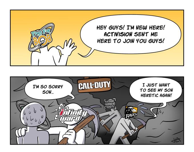 HEY GUYS! I'M NEW HERE! ACTIVISION SENT ME HERE TO JOIN YOU GUYS! I'M SO SORRY SO. CALL DUTY I JUST WANT TO SEE MY SON HERETIC AGAIN! SLEDGE НАМMER LLAMES Infinity MArd RAVEN HA
