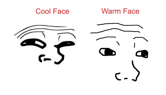 Cool Face Warm Face